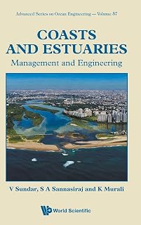 Coasts And Estuaries: Management And Engineering (Advanced Series On Ocean Engineering)