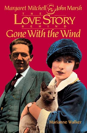 Margaret Mitchell & John Marsh: The Love Story Behind Gone With the