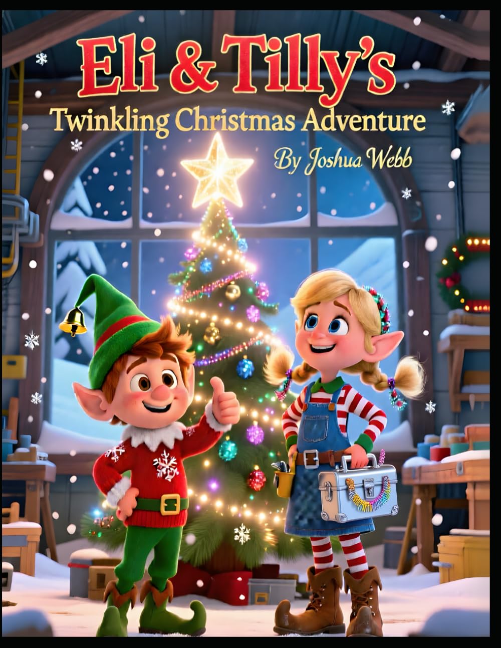 Eli & Tilly’s Twinkling Christmas Adventure (Children's Christmas Book)
