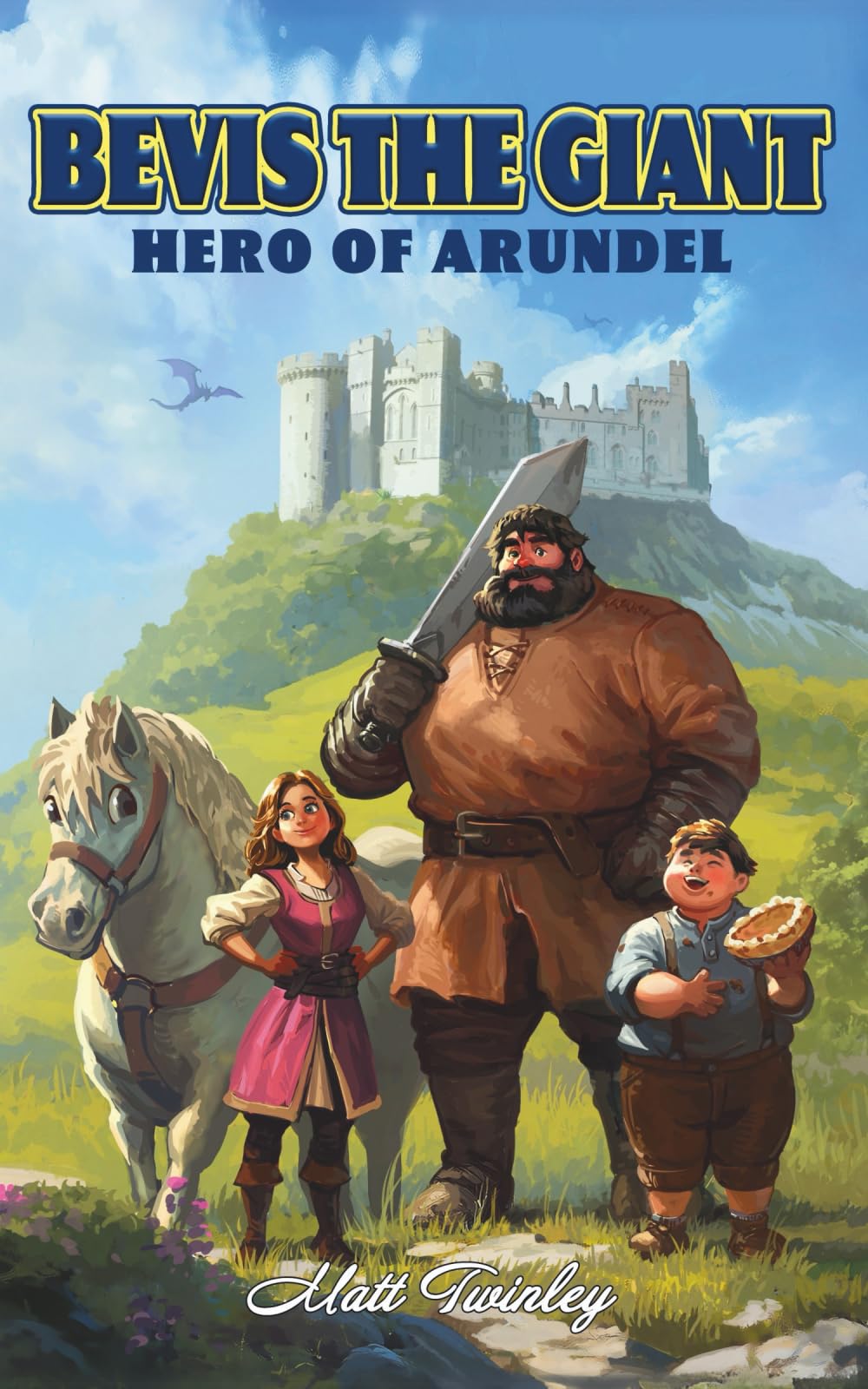 Bevis the Giant: Hero of Arundel (Landmark Legends)