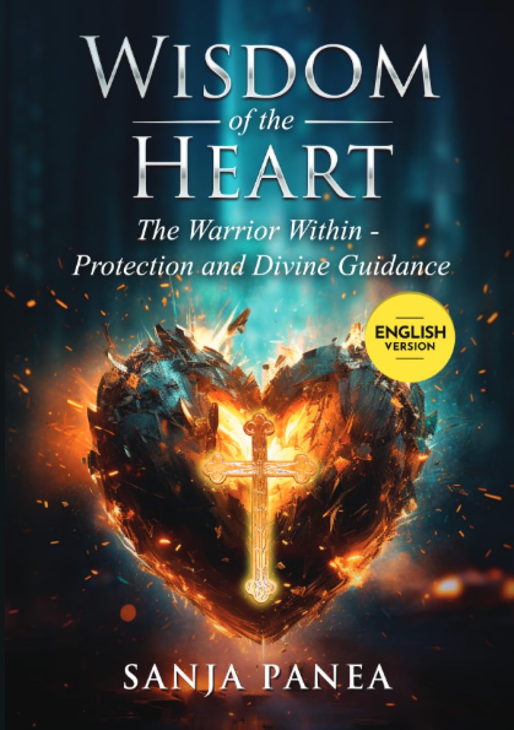 Wisdom of the Heart: The Warrior Within - Protection and Divine Guidance