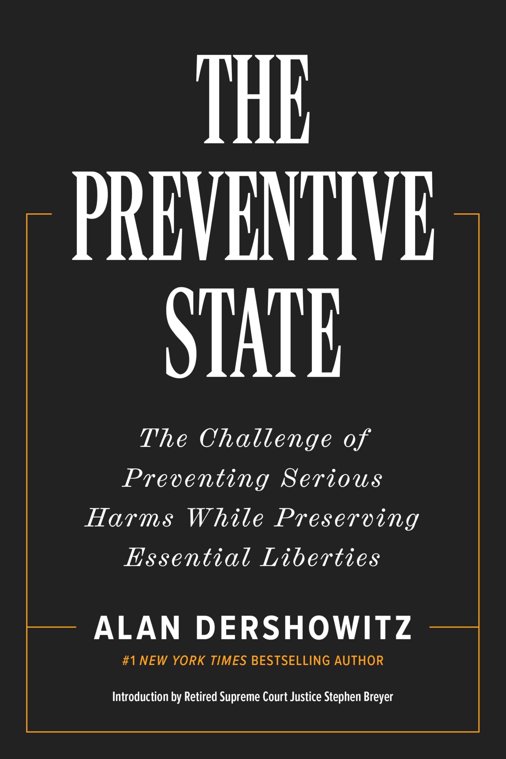 The Preventive State: The Challenge of Preventing Serious Harms While Preserving Essential Liberties