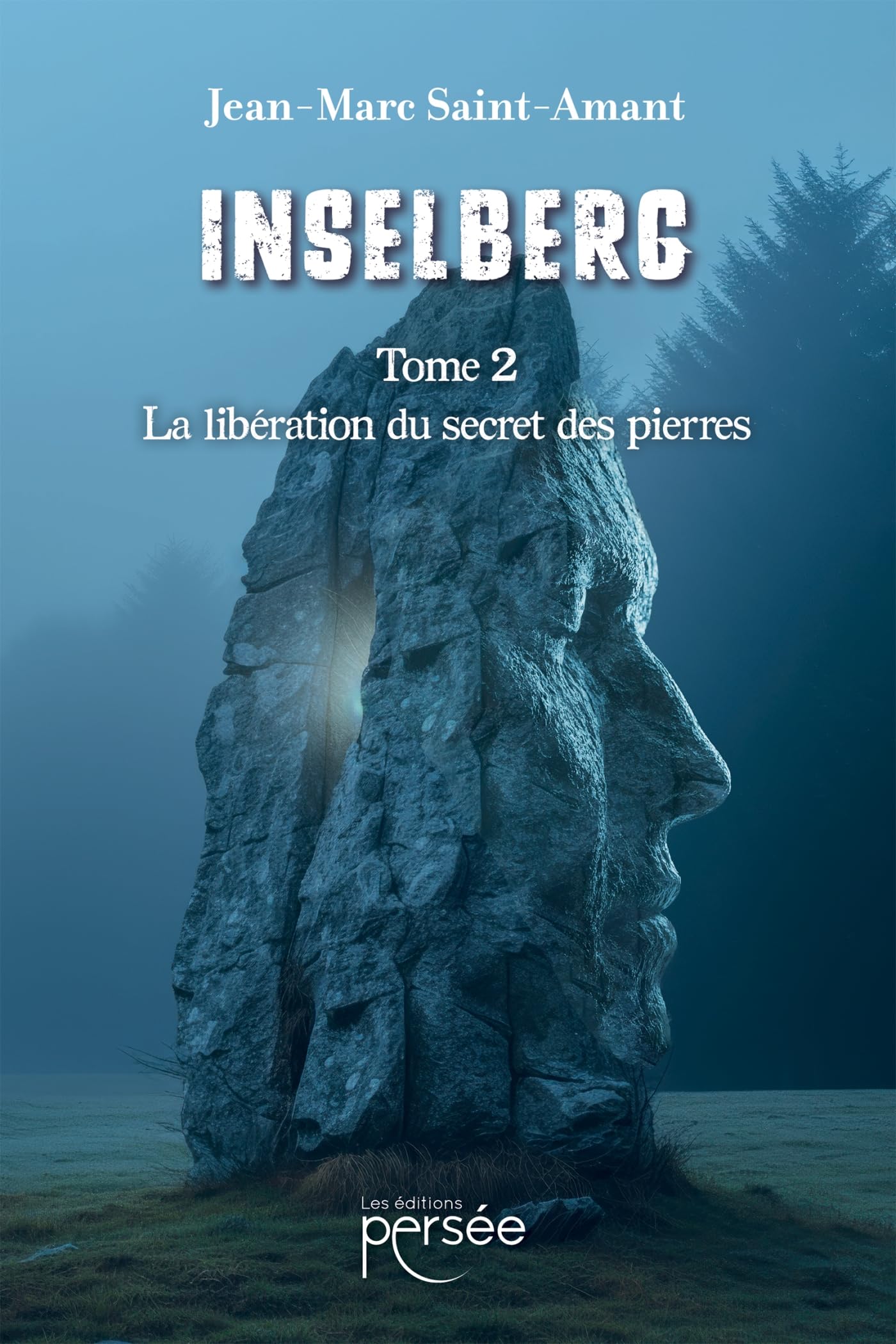 Inselberg Tome 2: La libération du secret des pierres