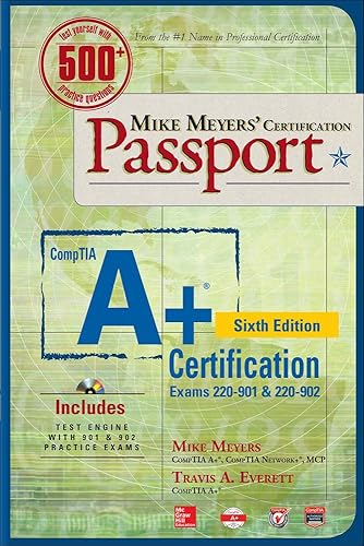 Mike Meyers' CompTIA A+ Certification Passport, Sixth Edition (Exams 220-901 &amp; 220-902) (Mike Meyers' Certficiation Passport)