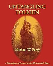 Untangling Tolkien: A Chronology and Commentary for The Lord of the Rings