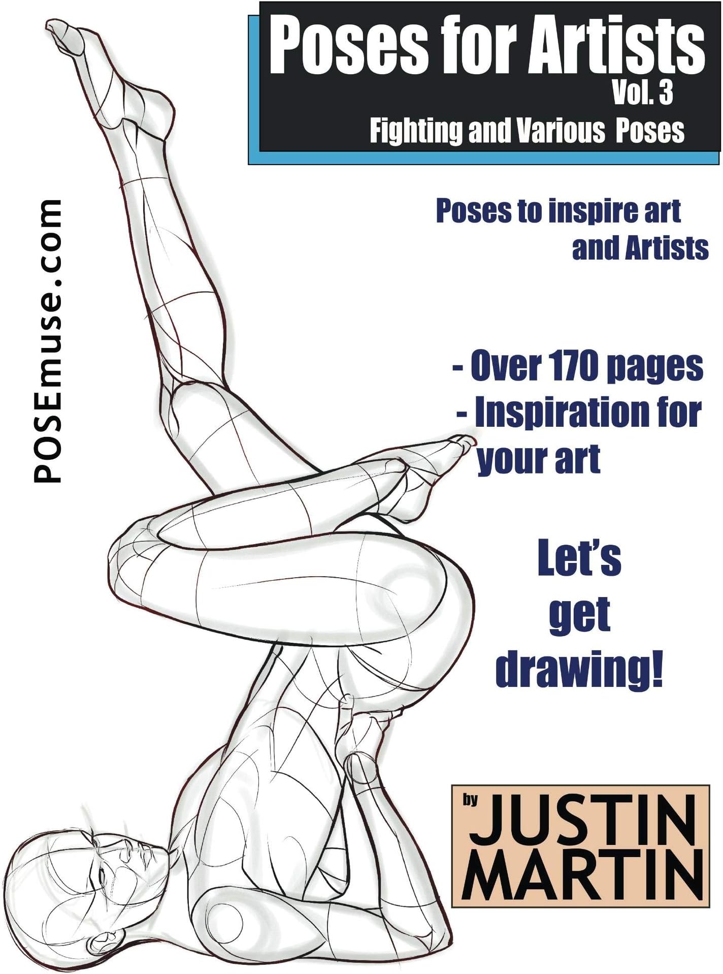 Poses for Artists Volume 3 - Fighting and Various Poses: An essential reference for figure drawing and the human form. (Inspiring Art and Artists) Kindle Edition