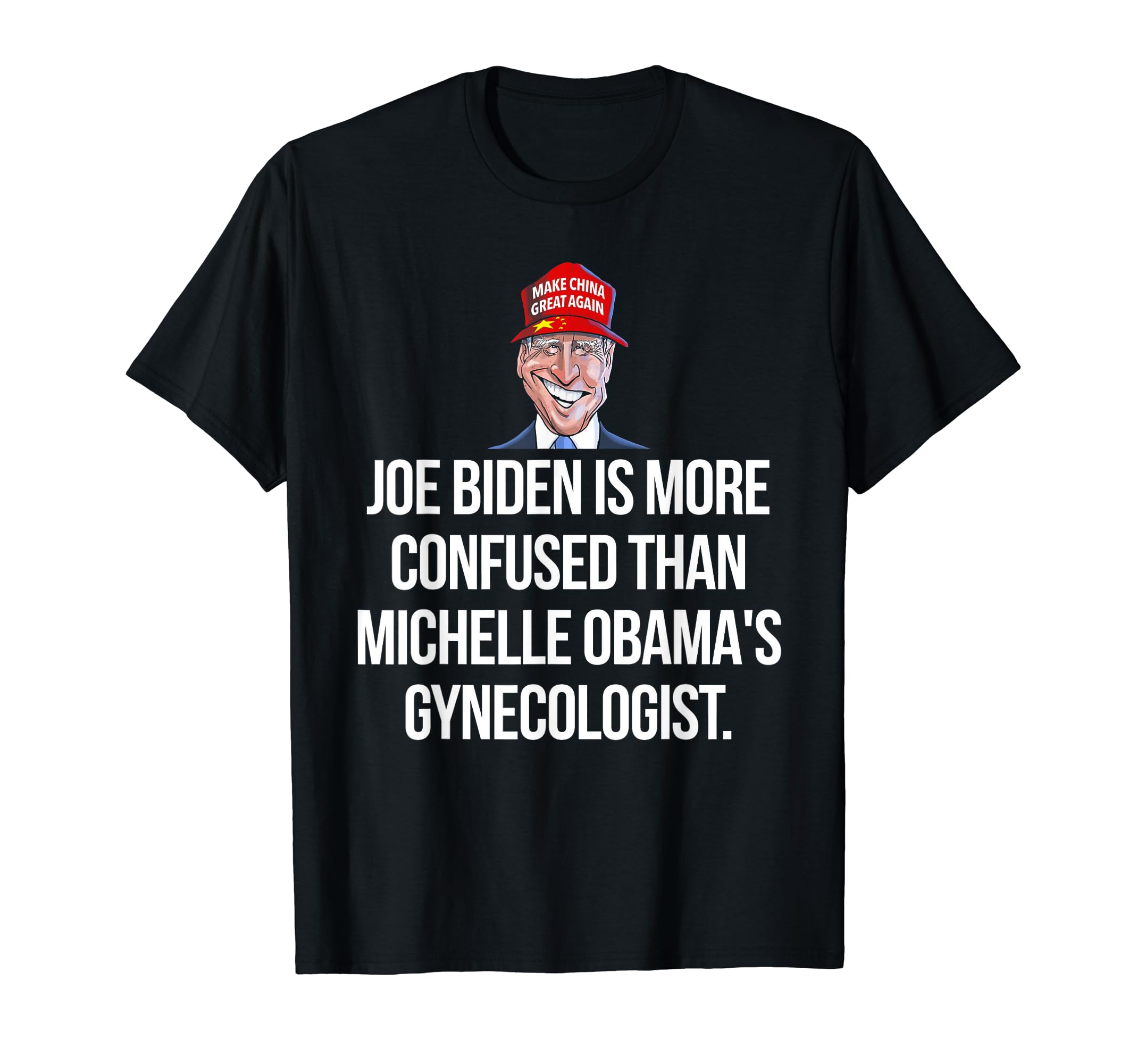 Joe Biden Is More Confused Than Obama's Gynecologist T-Shirt