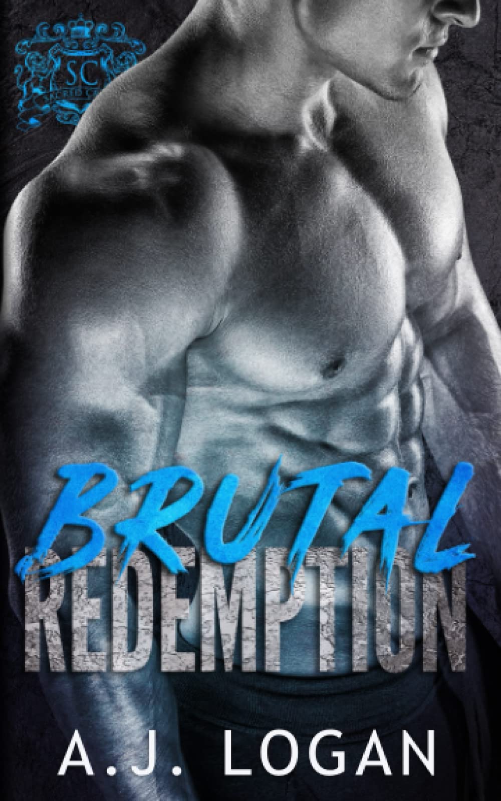 Brutal Redemption: A Dark High School Bully Romance (Sacred Creed Academy)