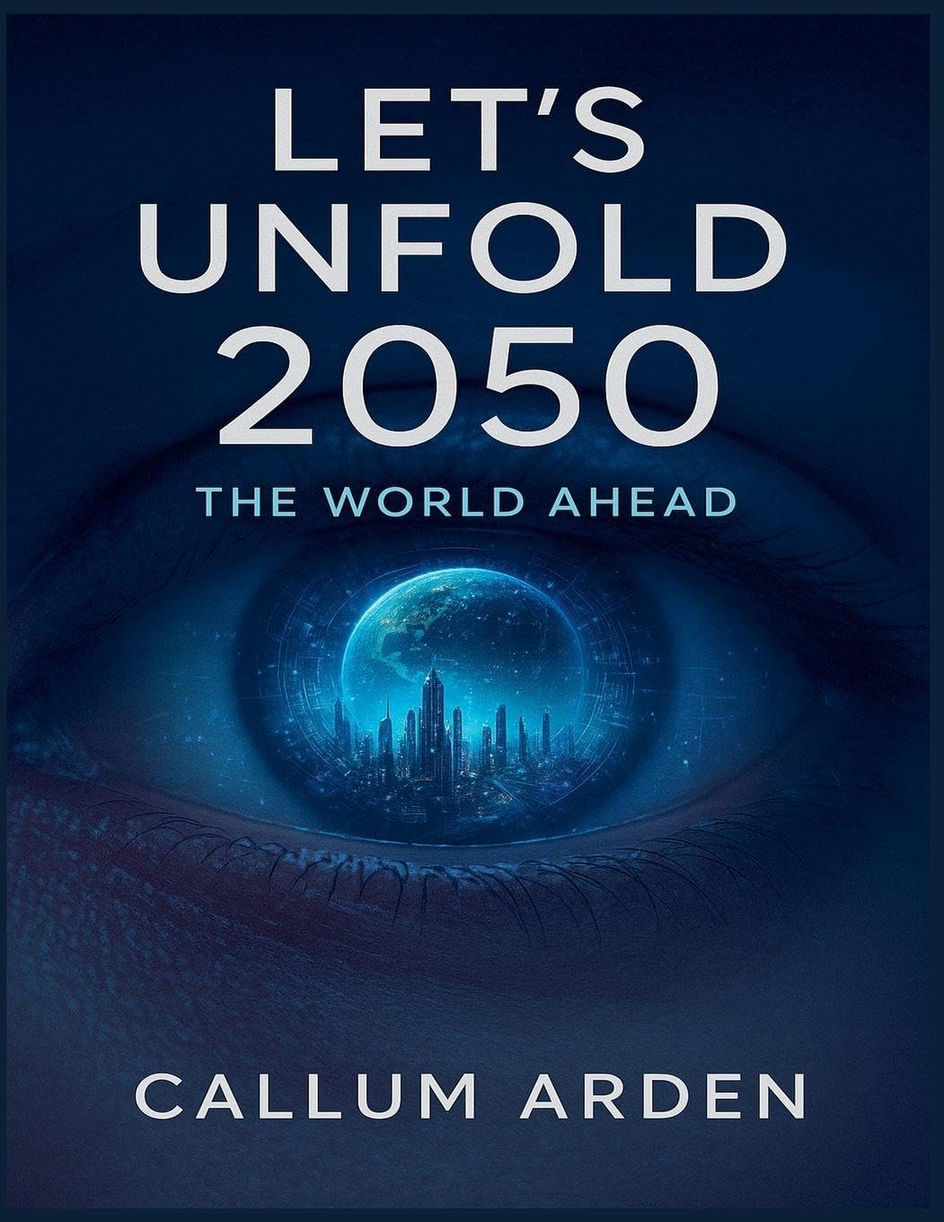 Let's Unfold 2050: The World Ahead