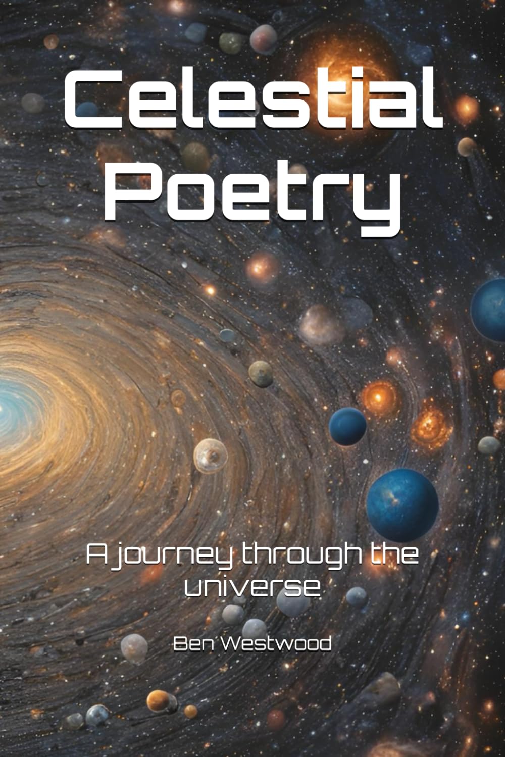 Celestial Poetry: A journey through the universe