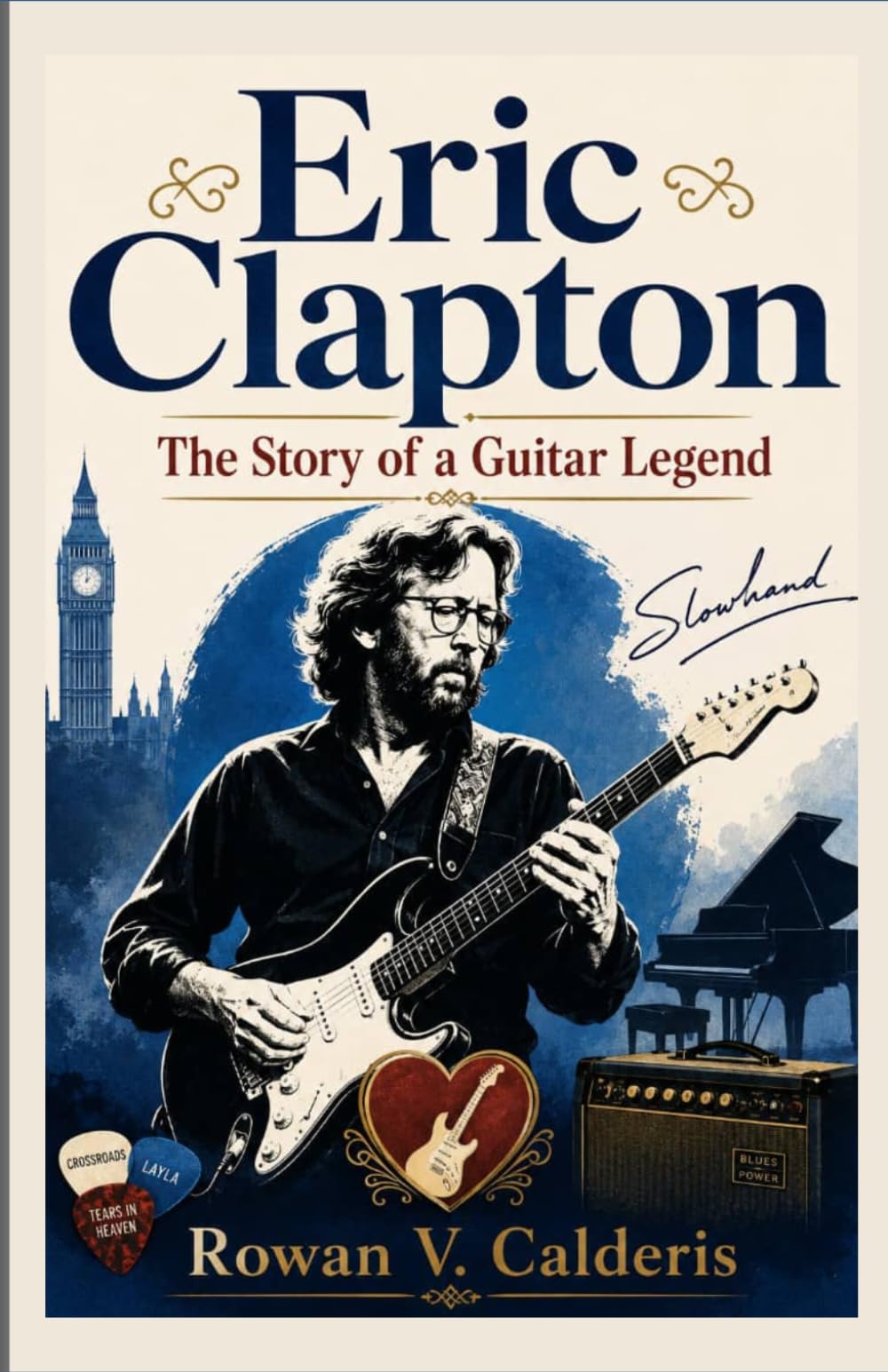 Eric Clapton: The Story of a Guitar Legend