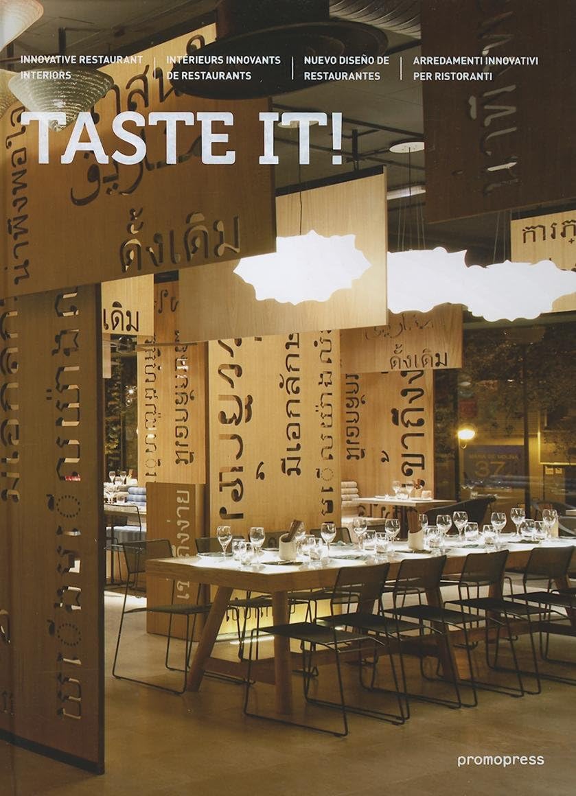 Taste It!: Innovative Restaurant Interiors Hardcover – September 4, 2012