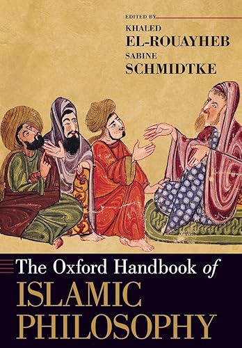 The Oxford Handbook of Islamic Philosophy (Oxford Handbooks)