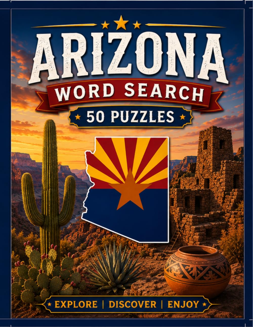 Arizona Word Search Large Print: 50 Word Search Puzzles Featuring Arizona's Grand Canyon, Cities, National Parks, Desert Landscapes, Wildlife, History and More (USA States Word Search Series)