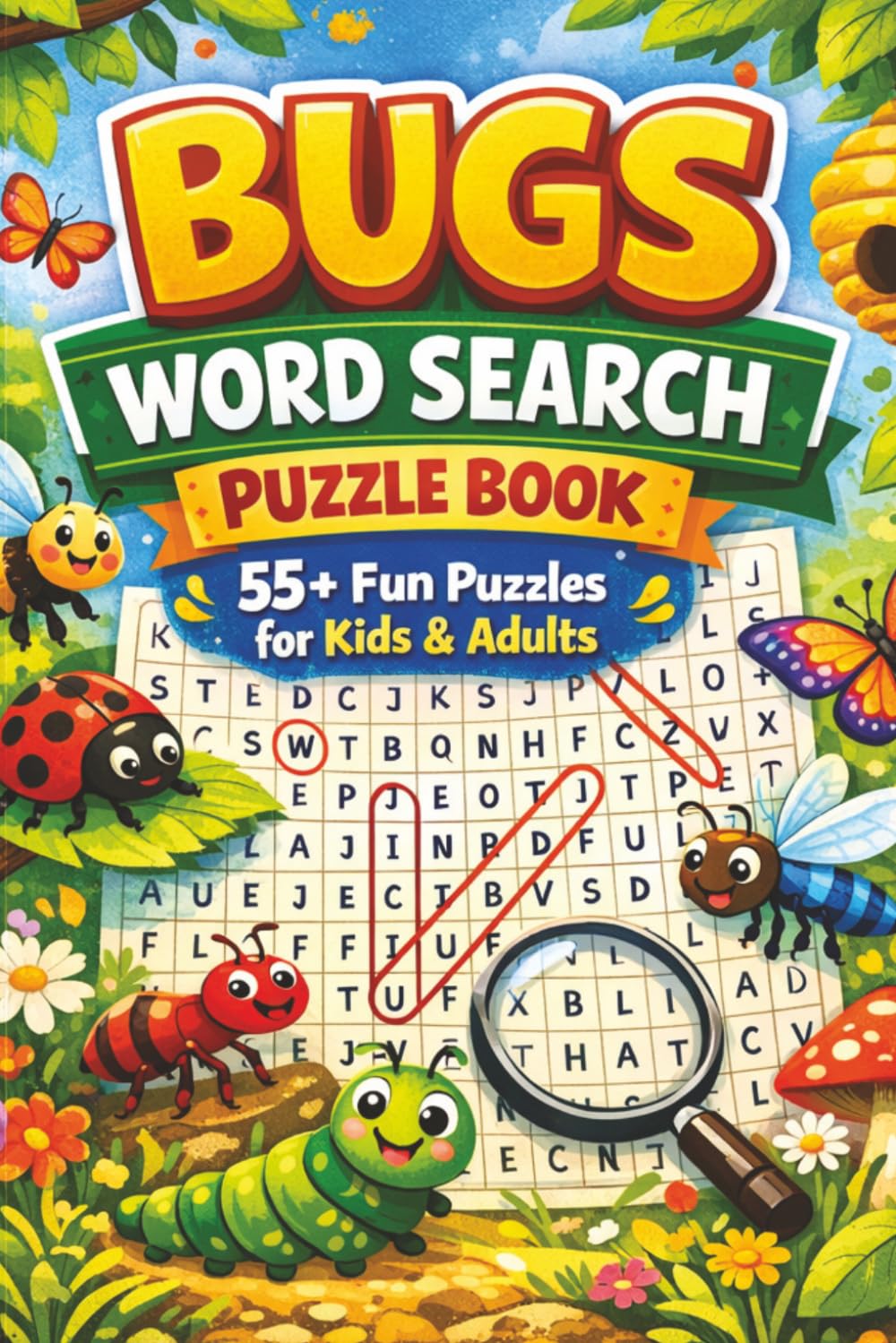 Bugs Word Search Puzzle Book: Word Searches with Easy-to-Read Print about Bugs, Insects, Creepy-Crawlies, and Nature | 55+ Puzzles.. A Fantastic Gift for Vacations, Holidays, and Free Time