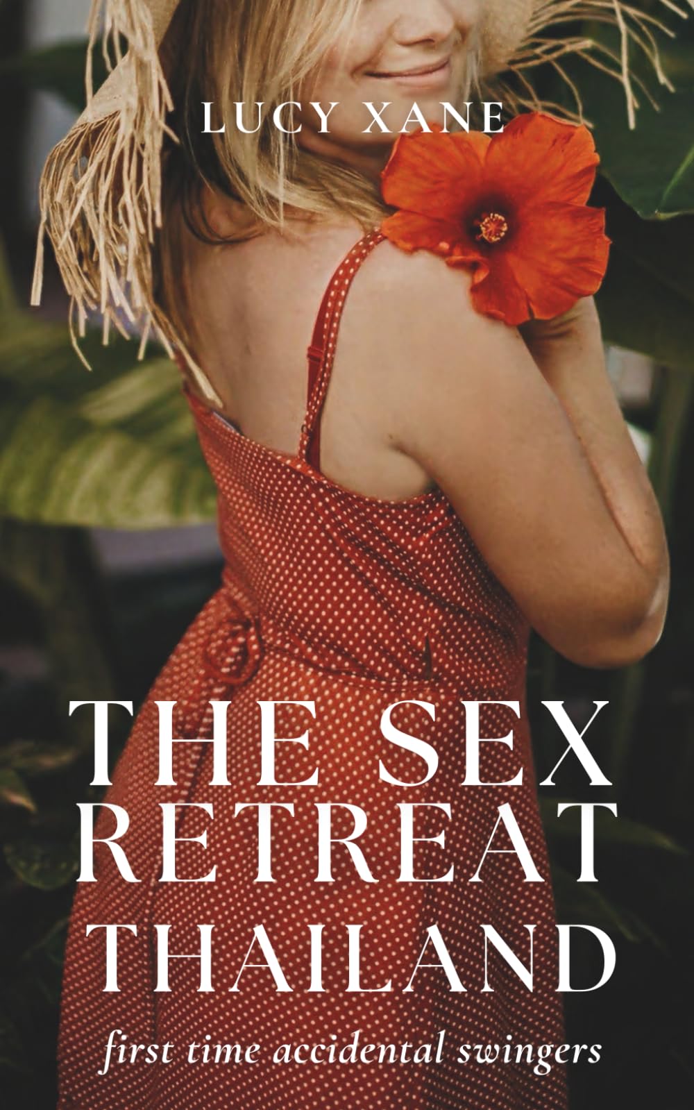 The Sex Retreat - Thailand: First Time Accidental Swingers Erotic Novella
