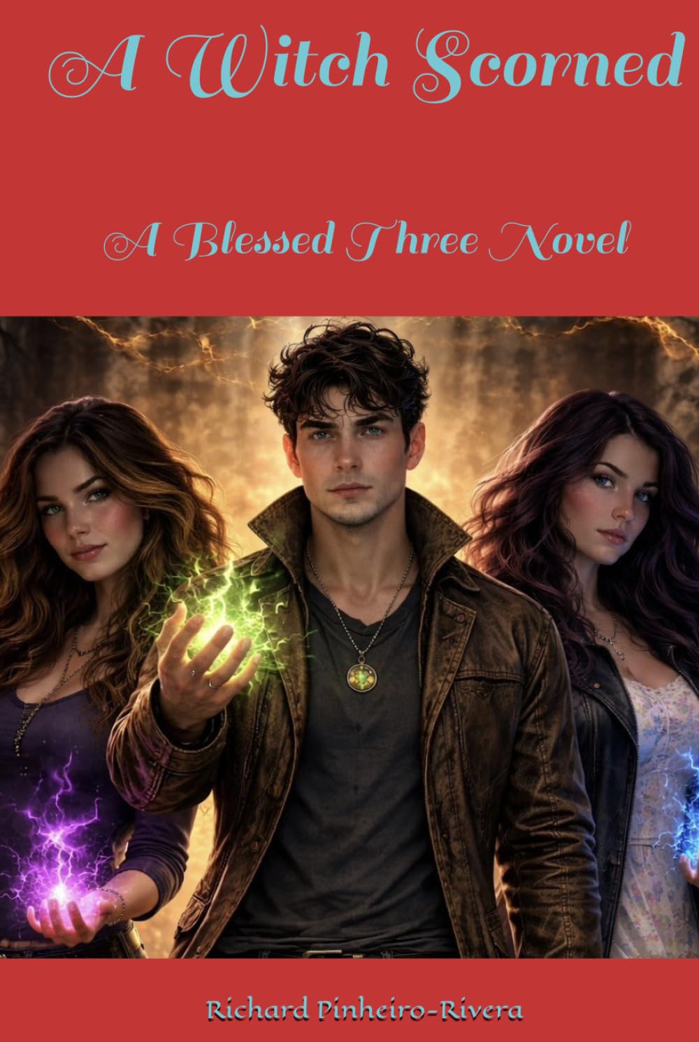 A Witch Scorned: A Blessed Three Novel