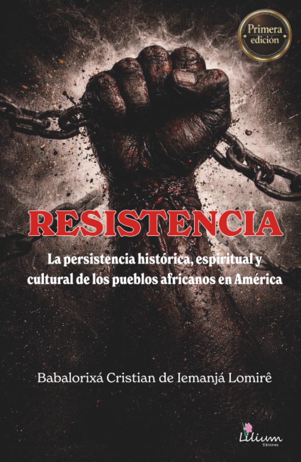 Resistencia: La persistencia histórica, espiritual y cultural de los pueblos africanos en América