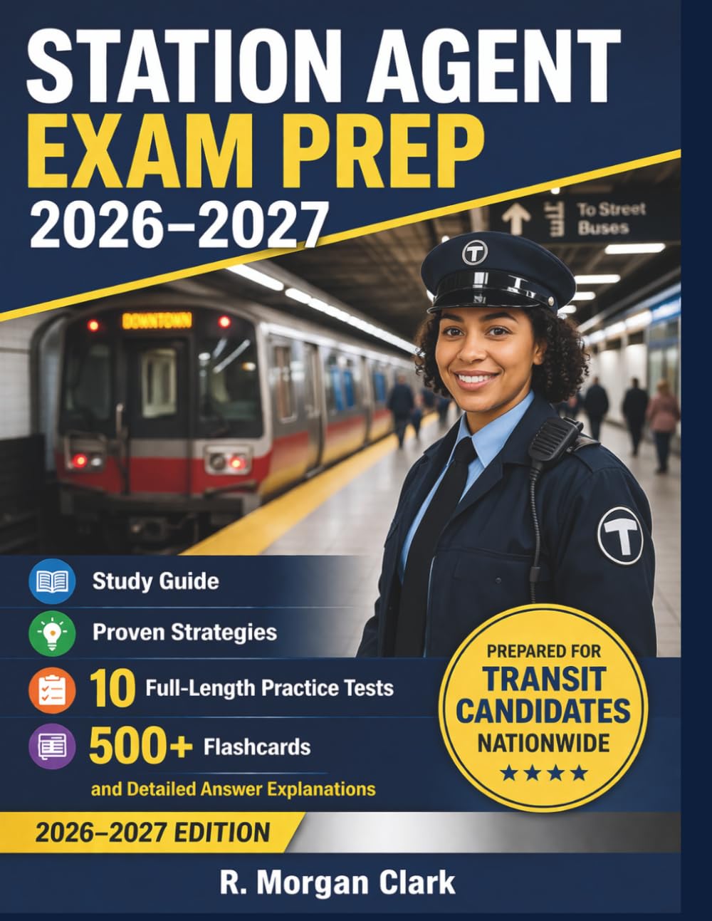 STATION AGENT EXAM PREP 2026–2027: Study Guide, Proven Strategies, 10 Full-Length Practice Tests and Detailed Answer Explanations with 500+ Flashcards: