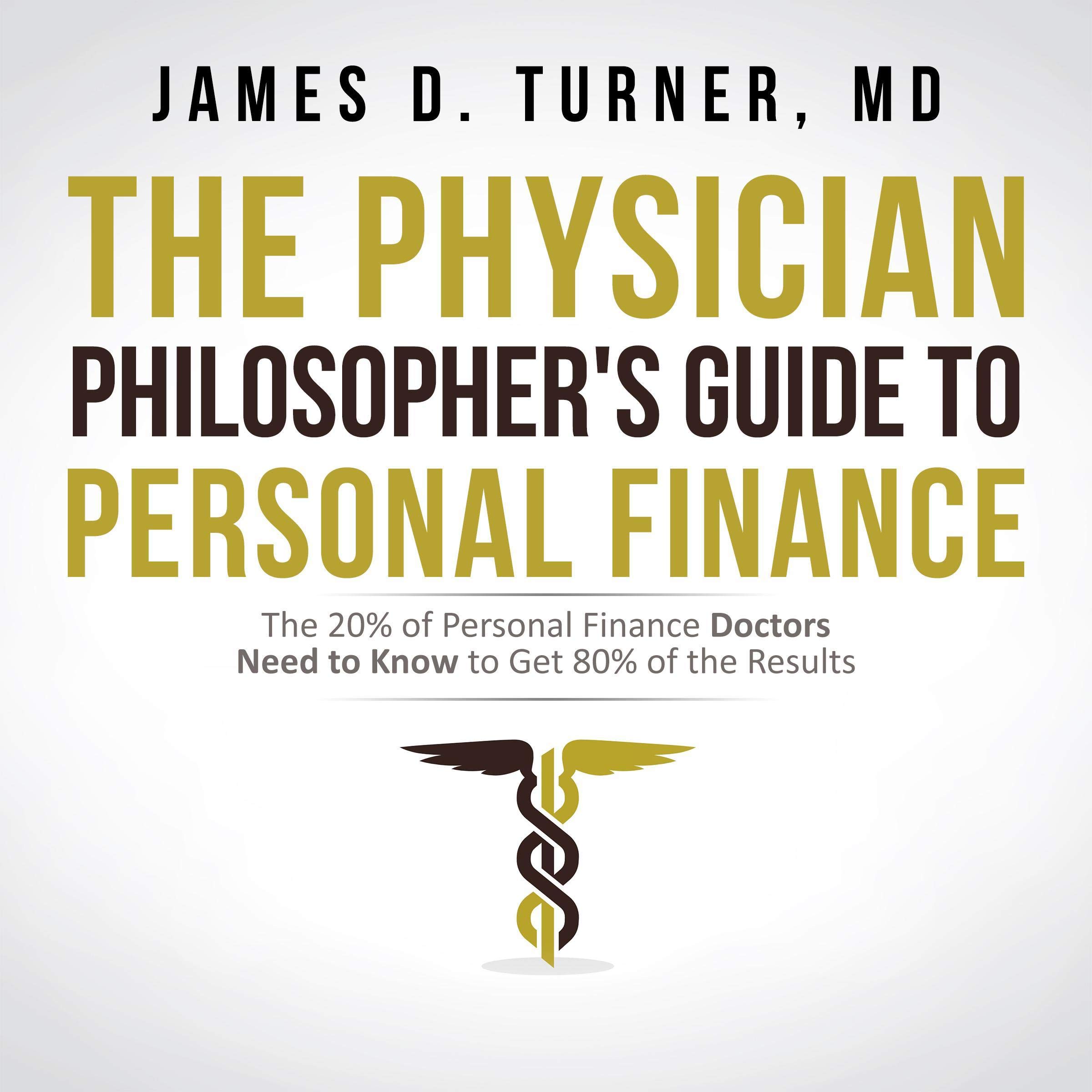Cover art for The Physician Philosopher's Guide to Personal Finance