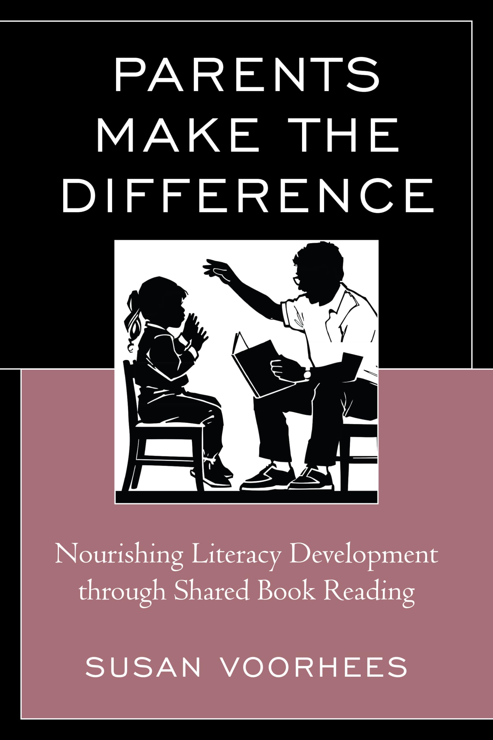 Buy Parents Make the Difference: Nourishing Literacy Development through Shared Book Reading — BookShops.in