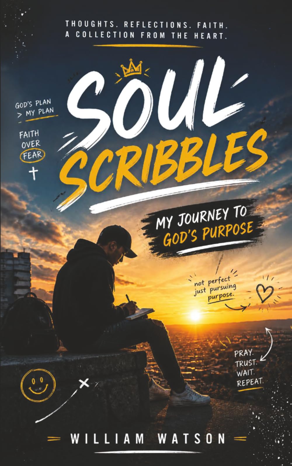 Soul Scribbles: My Journey to God's Purpose