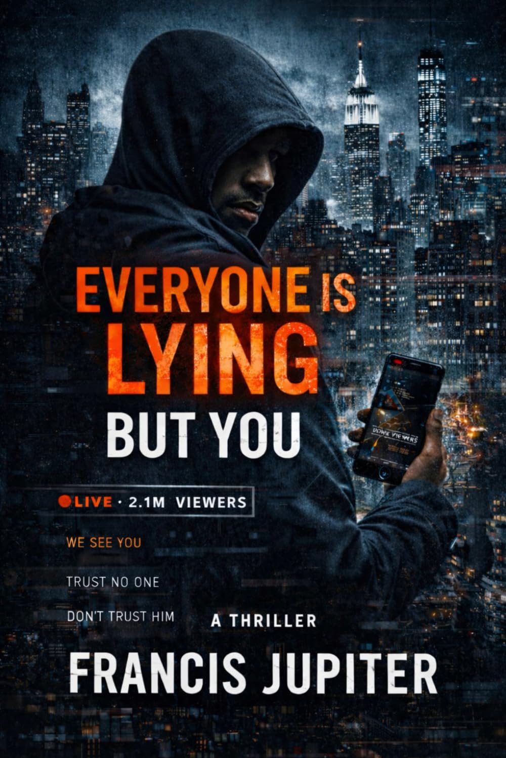 EVERYONE IS LYING BUT YOU