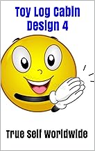 Toy Log Cabin Design 4 (True Self Worldwide)