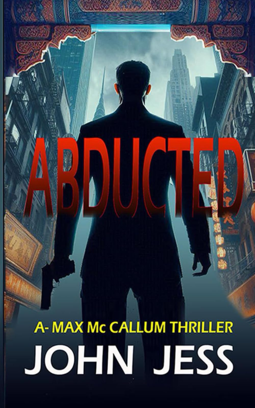 Abducted: A-Max McCallum Thriller