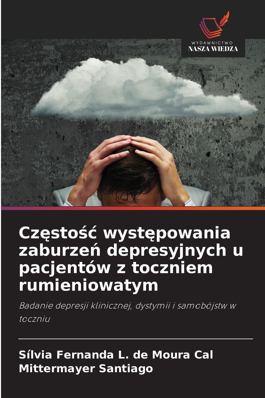 Częstośc występowania zaburzeń depresyjnych u pacjentów z toczniem rumieniowatym: Badanie depresji klinicznej, dystymii i samobójstw w toczniu