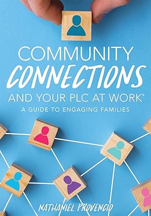 Community Connections and Your PLC at Work®: A Guide to Engaging Families (A Guide to School Community Involvement in a PLC)-Wow! eBook