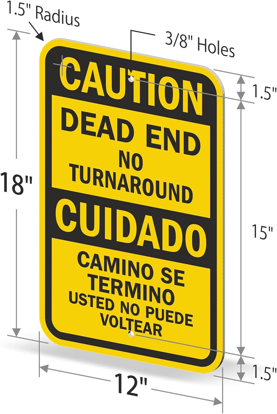SmartSign 18 x 12 inch “Caution - Dead End, No Turnaround, Camino Se Termino” Bilingual Metal Sign, 63 mil Aluminum, 3M Laminated Engineer Grade Reflective Material, Black, Silver and Yellow, USA-Made