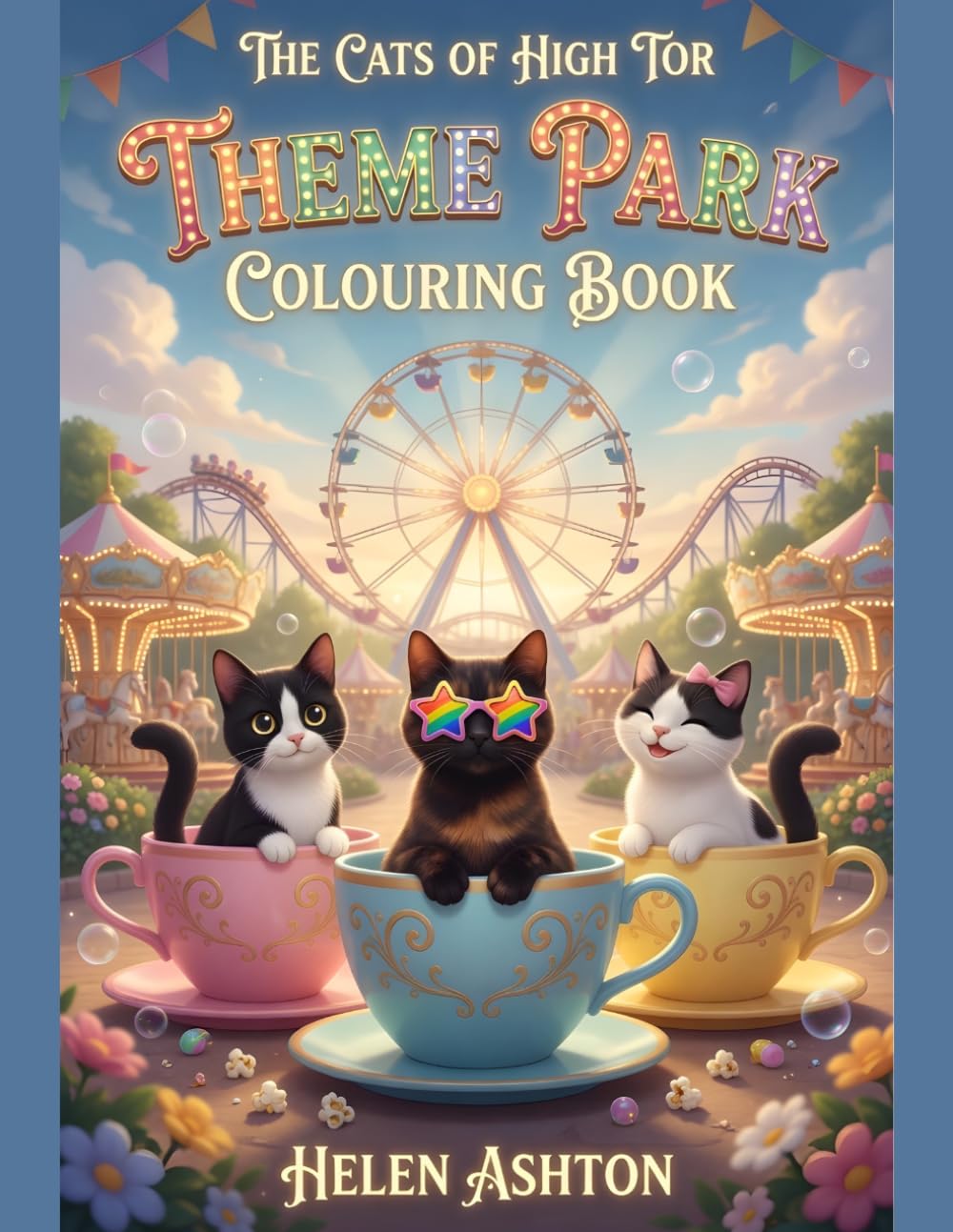 The Cats of High Tor Theme Park Colouring Book: Roller Coasters, Carnival Games and Amusement Park Adventures for Kids Ages 4–8 (The Cats of High Tor Colouring Collection)