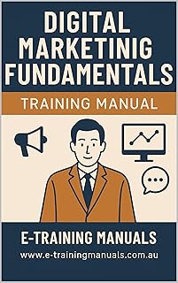 Digital Marketing Fundamentals Training Manual (English Edition)