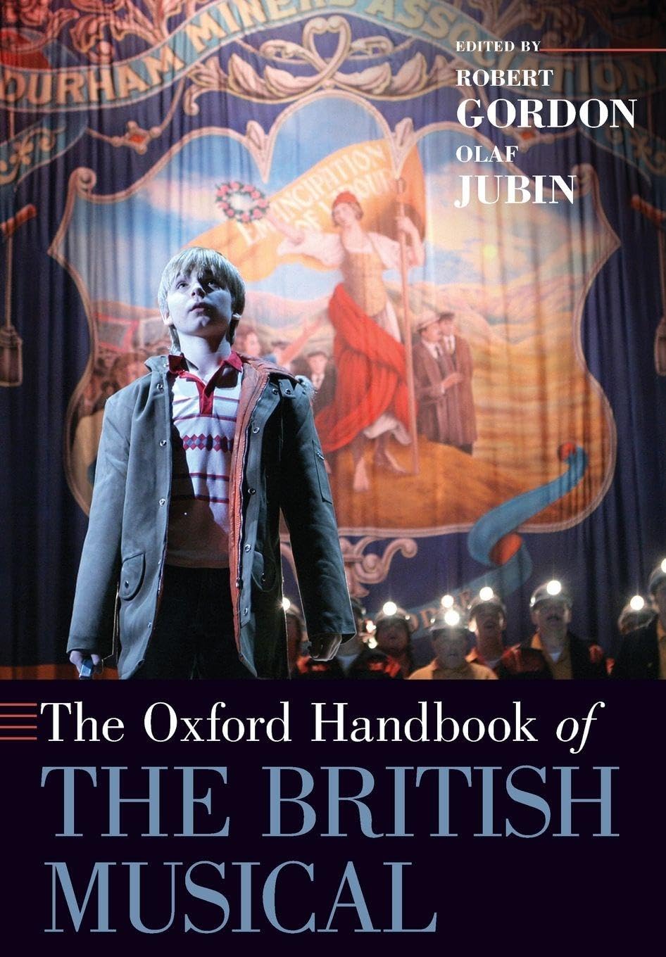 The Oxford Handbook of the British Musical (Oxford Handbooks): Paperback