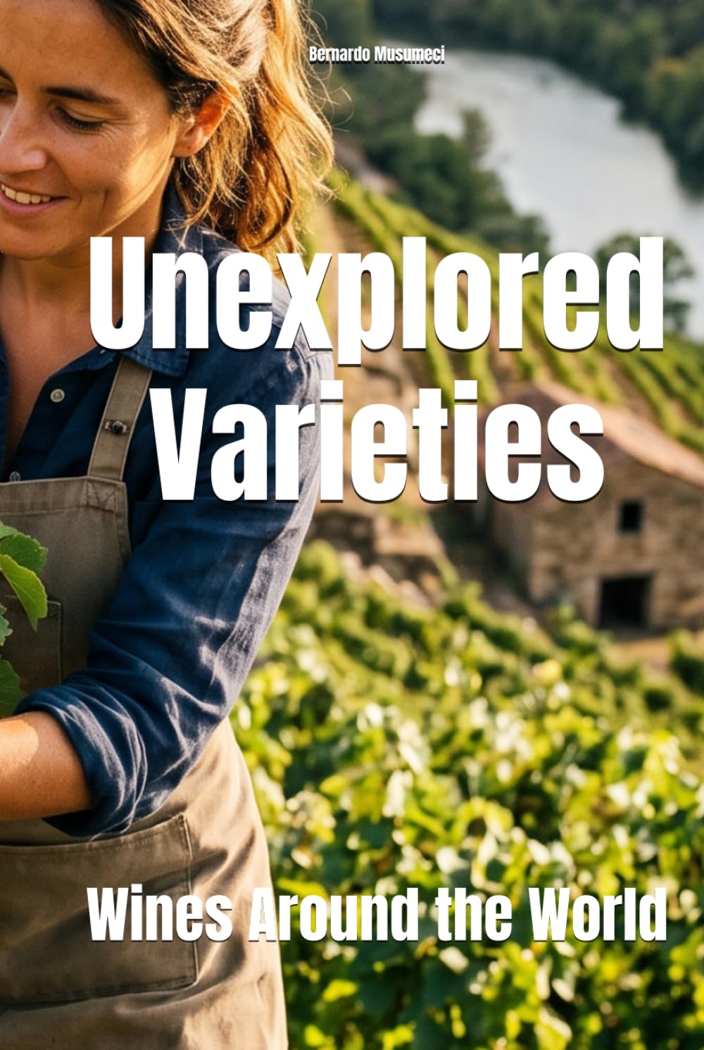 Unexplored Varieties: Wines Around the World (Wines of the World)