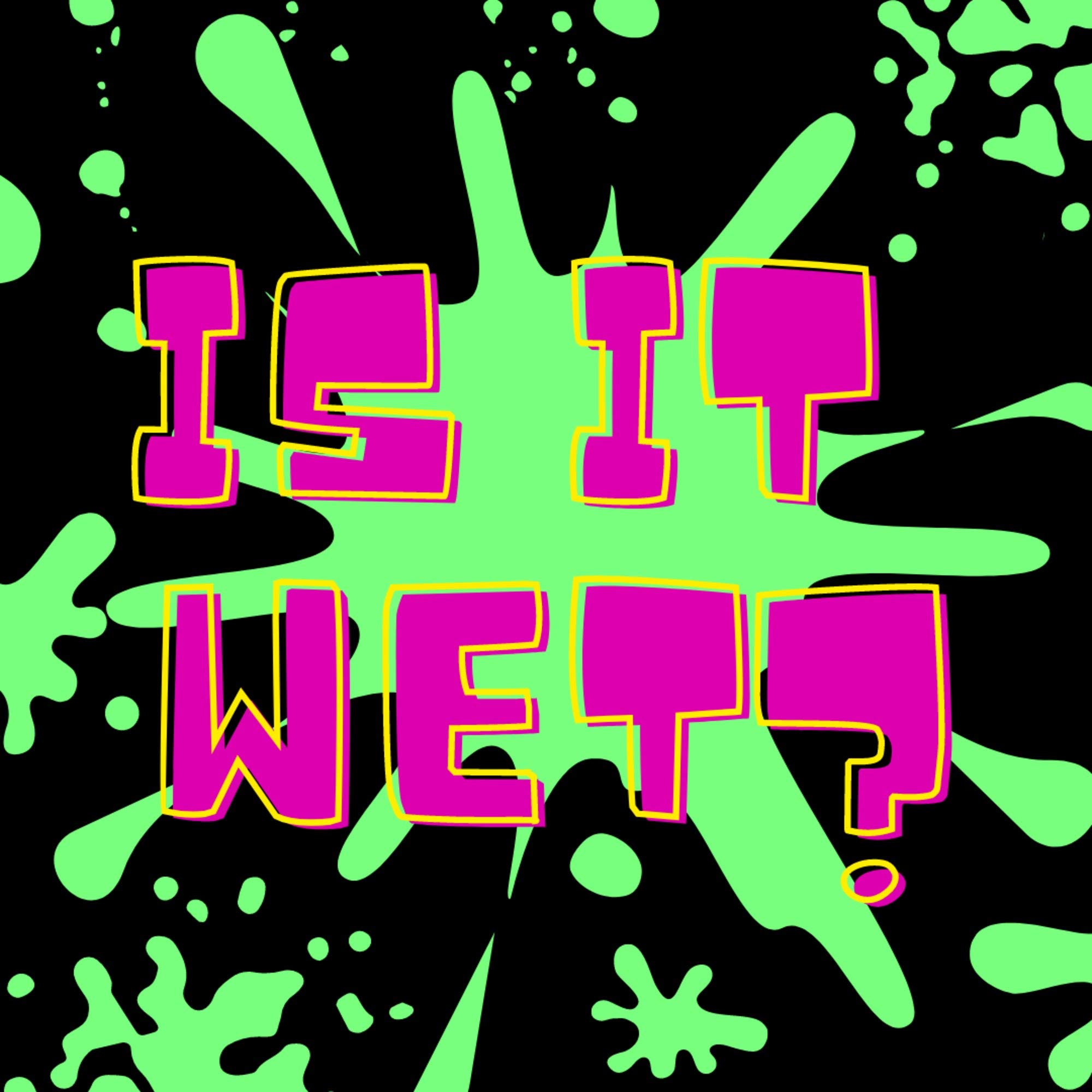 Is It Wet?