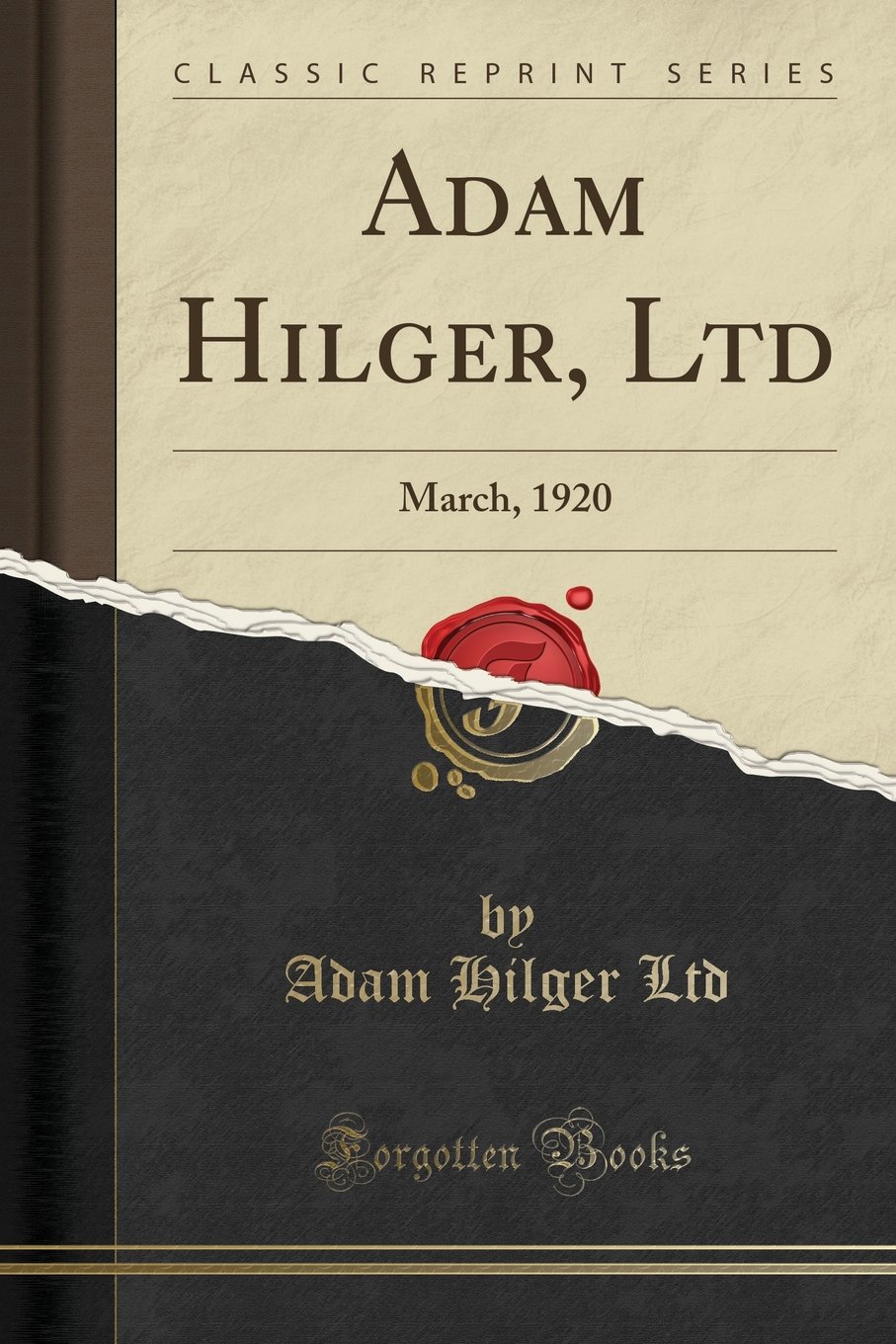 Adam Hilger, Ltd: March, 1920 (Classic Reprint)
