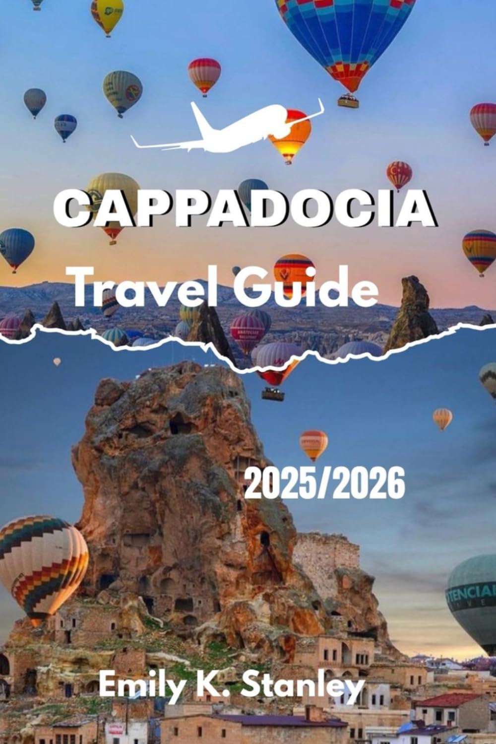 CAPPADOCIA TRAVEL GUIDE 2025/2026: Discover Christmas celebrate, Snowy Valleys, and All-Season Adventures in Turkey With Map and Itinerary