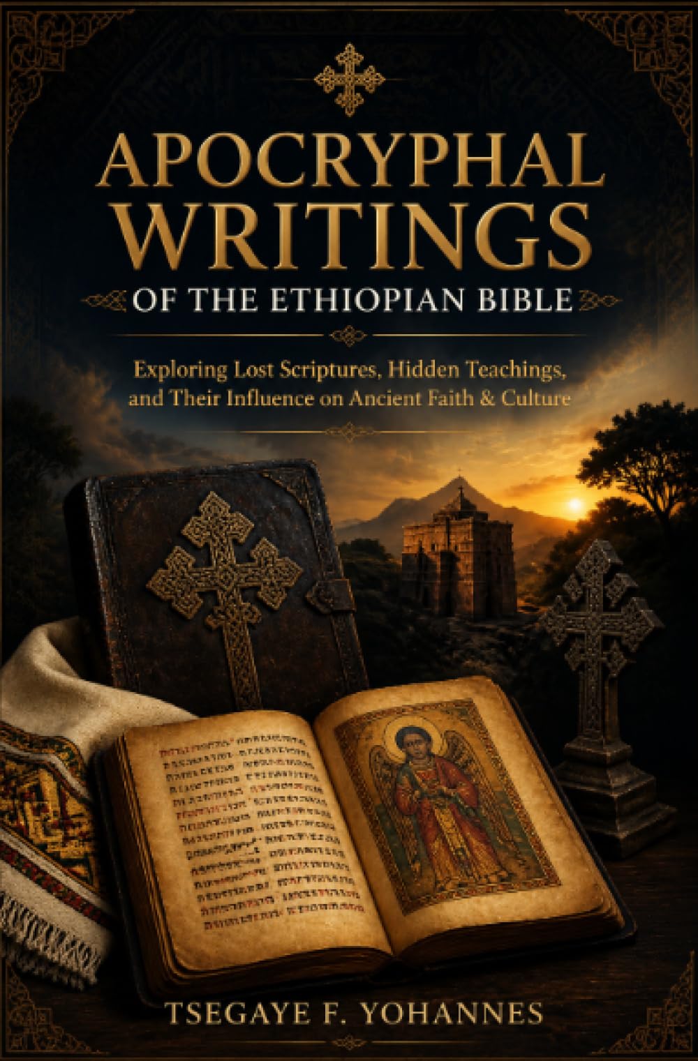 Apocryphal Writings of the Ethiopian Bible: Exploring Lost Scriptures, Hidden Teachings, and Their Influence on Ancient Faith & Culture