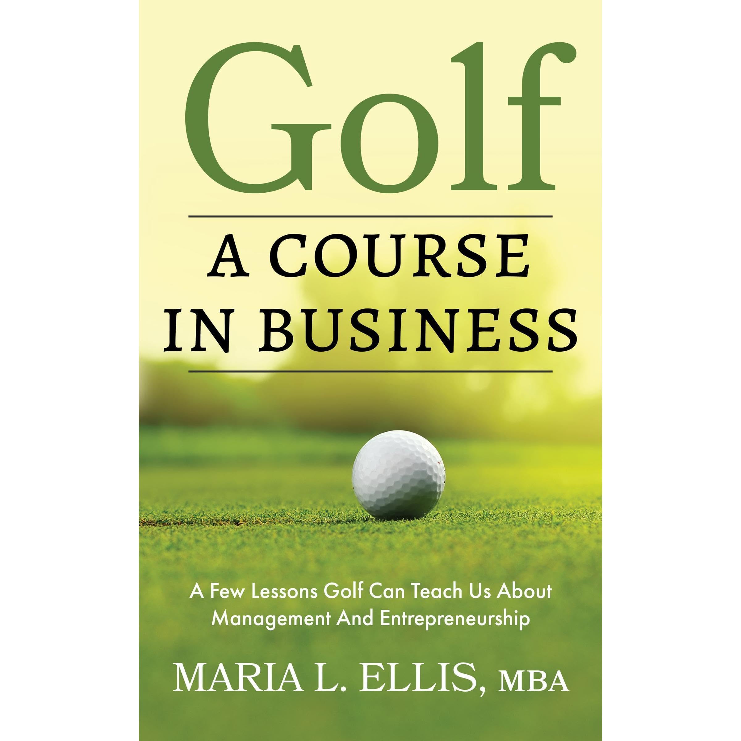 Golf: A Course in Business