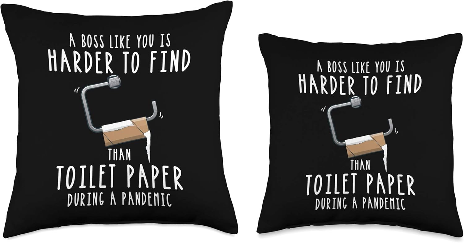 A Boss Like You Is Harder To Find Than Toilet Paper Funny Throw Pillow