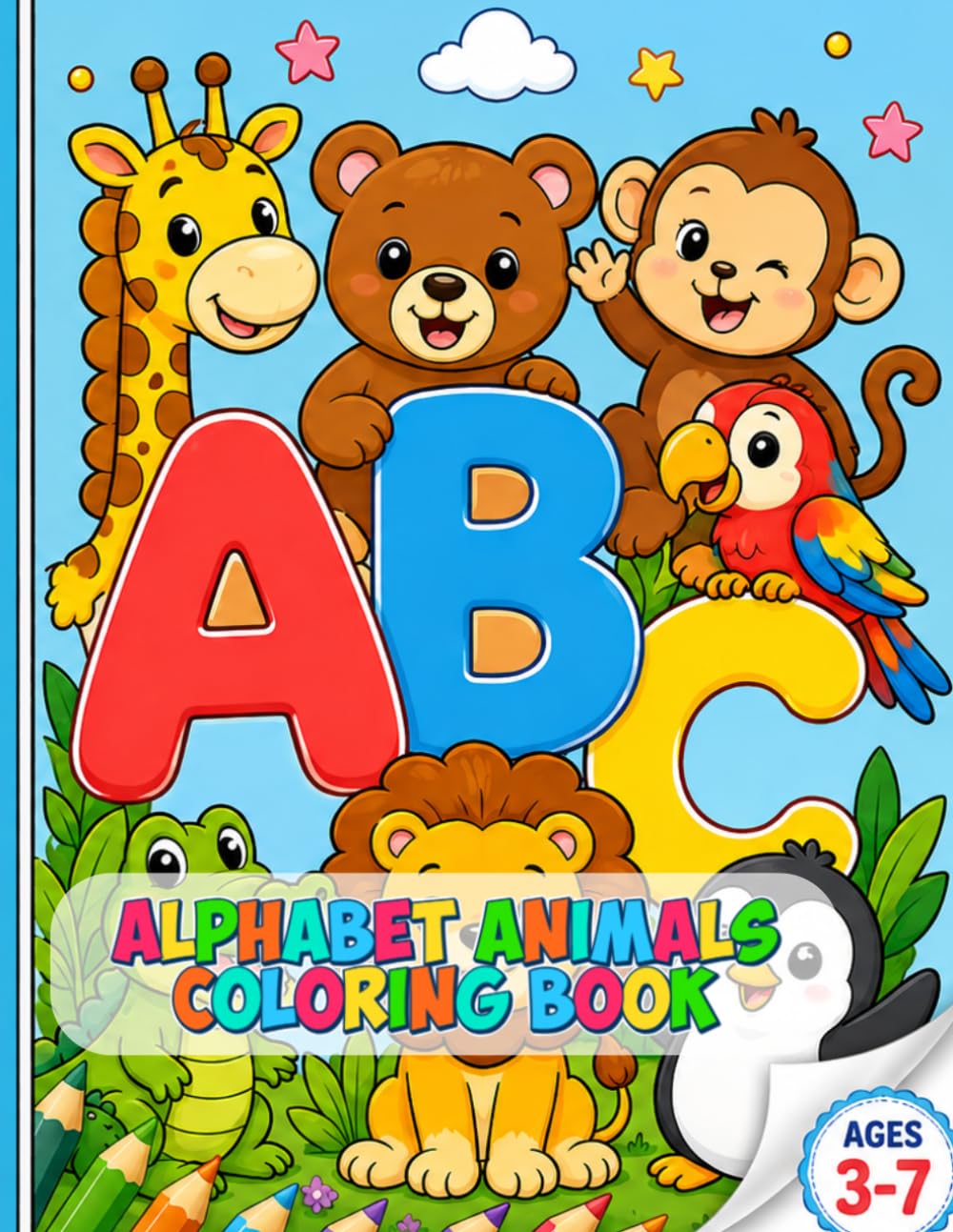 Alphabet Animals Coloring Book: Fun and Easy ABC Coloring Pages for Kids Ages 3–7