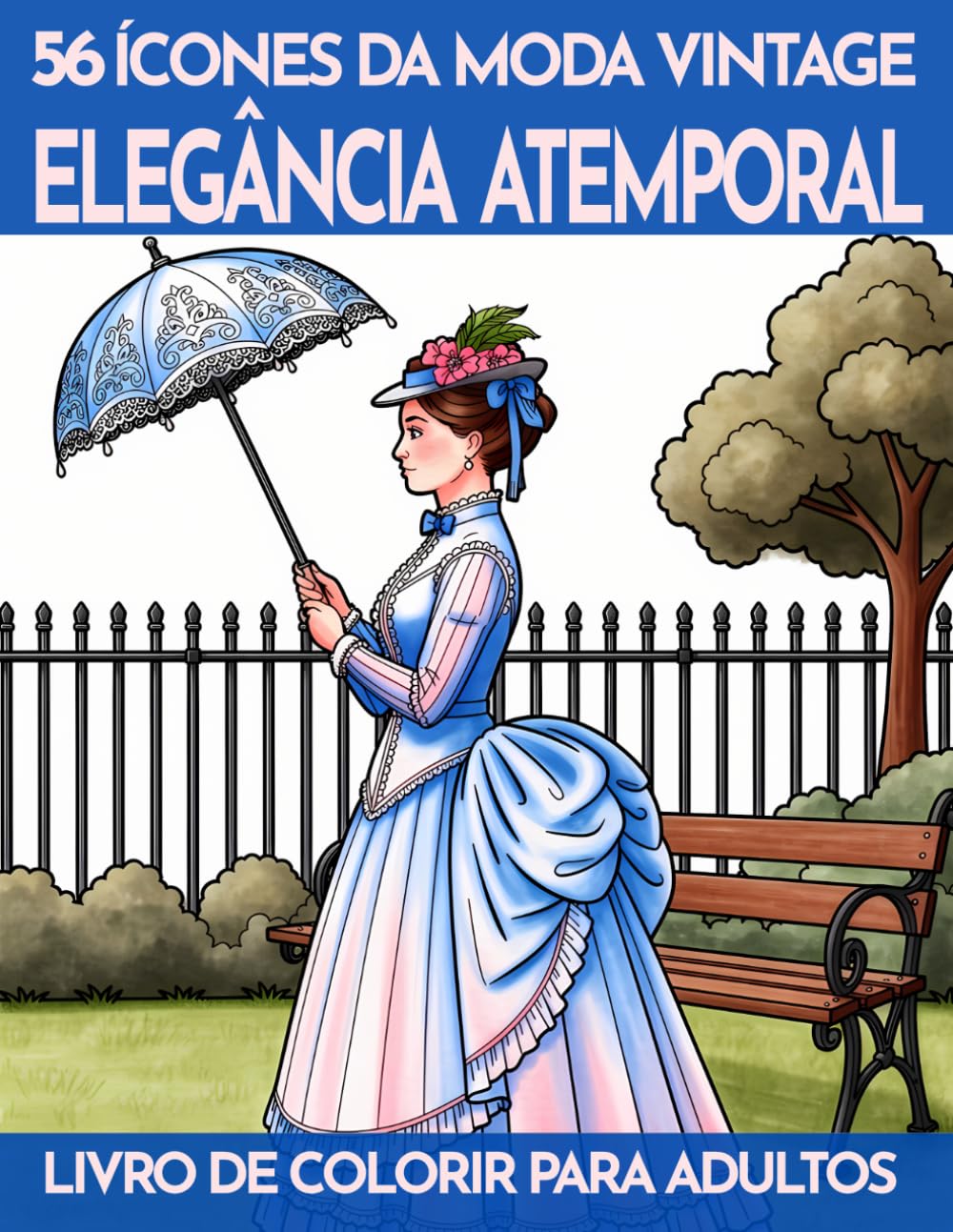 56 Motivos sofisticados de moda - Livro de colorir para adultos: Elegância atemporal – 56 desenhos de moda cheios de estilo que atravessam as épocas – ... de colorir e quebra-cabeças para adultos)