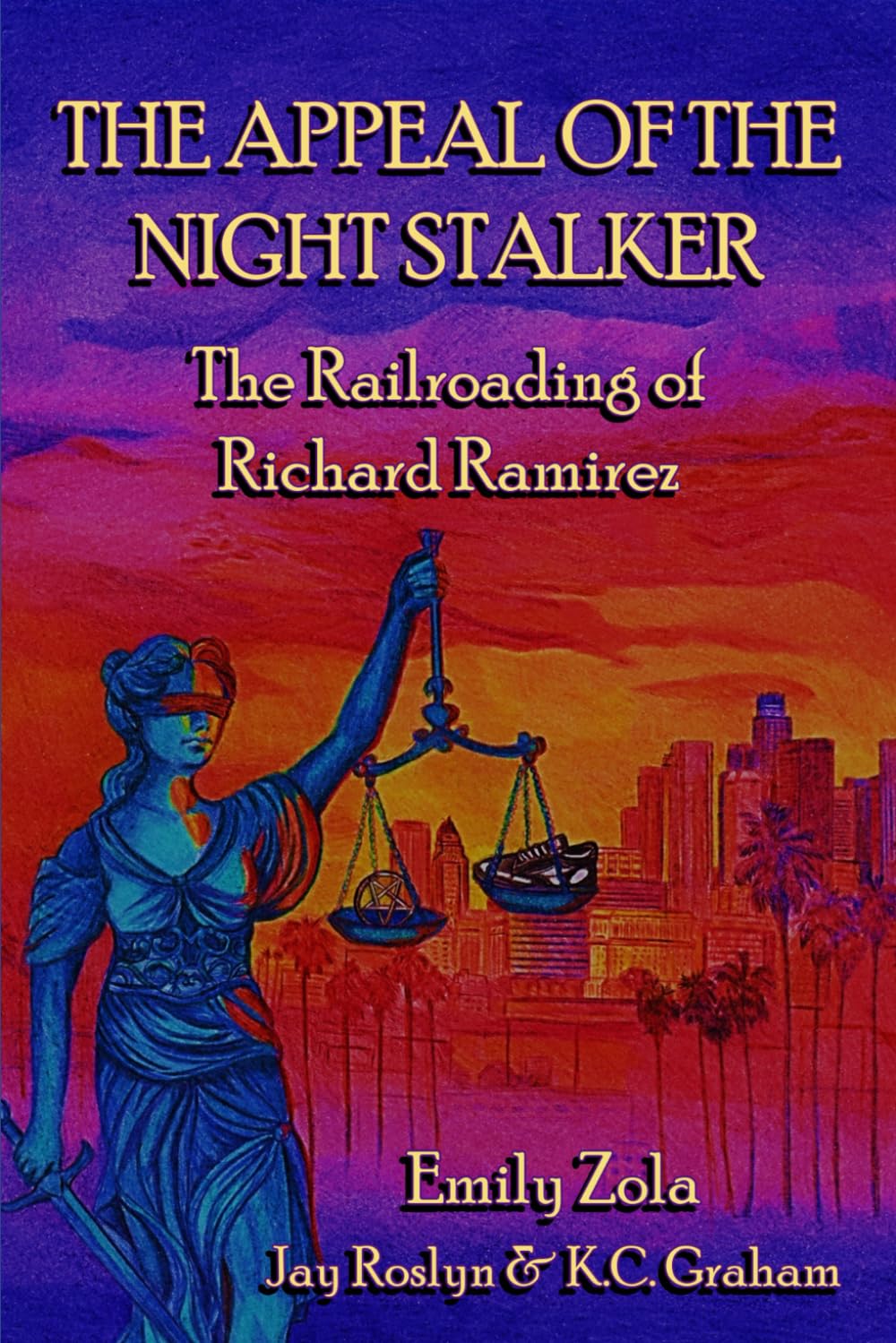 The Appeal of the Night Stalker: The Railroading of Richard Ramirez