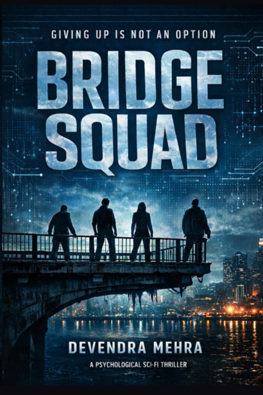 Bridge Squad: A Psychological Sci-Fi Thriller