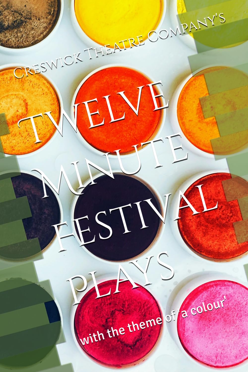 Twelve Minute Festival Plays: with the theme 'a colour' (Twelve Minute Festival Plays of Creswick Theatre Company)