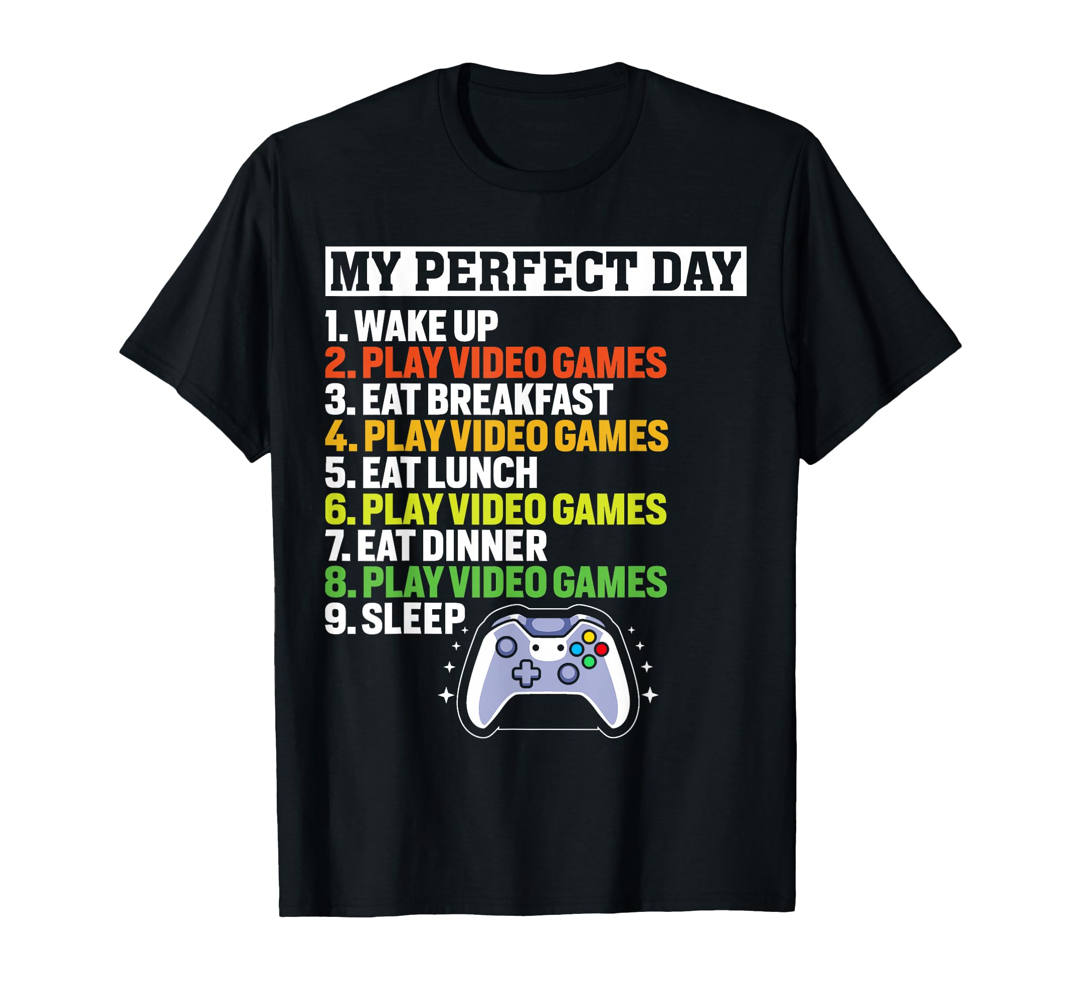 My Perfect Day Video Games Funny Gamer Boys Gaming T-Shirt