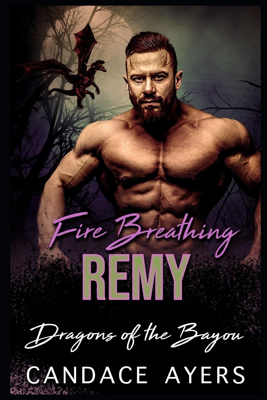 Fire Breathing Remy: 4 (Dragons of the Bayou)