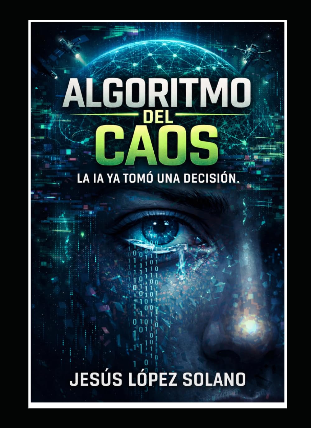 Algorritmo del Caos.....: La IA ya tomó una decisión...